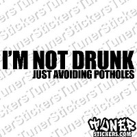 Im Not Drunk Just Avoiding Potholes