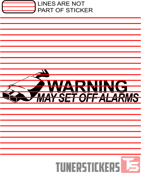 Warning May Set Off Alarms - Tuner Stickers